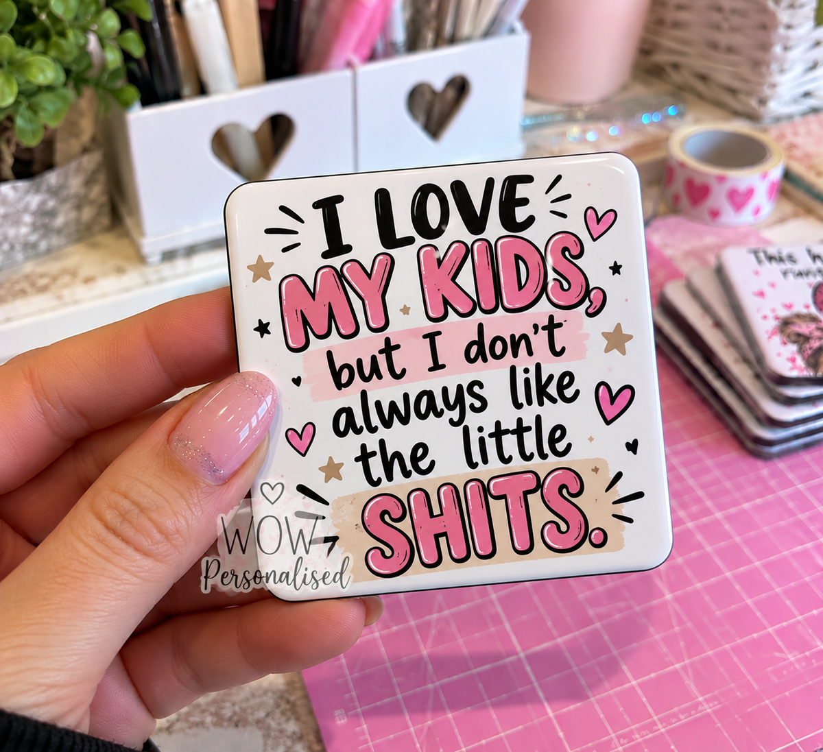 I Love My Kids But I Donโt Always Like the Little Shits Fridge Magnet | Funny Rude Mum Gift | Parenting Humour | WOW Personalised