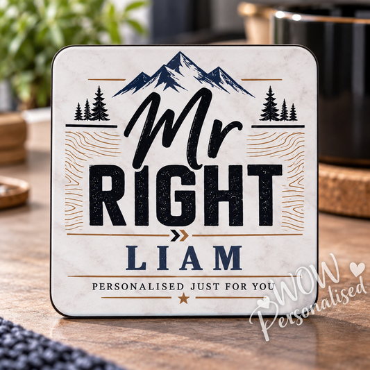 Personalised Mr Right Coaster | Custom Name Gift for Him