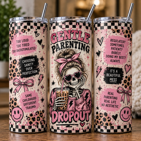 Gentle Parenting Dropout 20oz Tumbler | Funny Mum Travel Cup