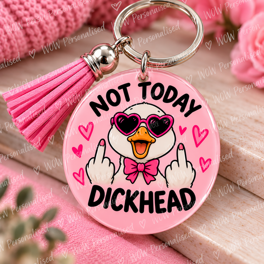 Not Today Dickhead Keyring | Funny Rude Duck Keyring | 18+ Novelty Gift