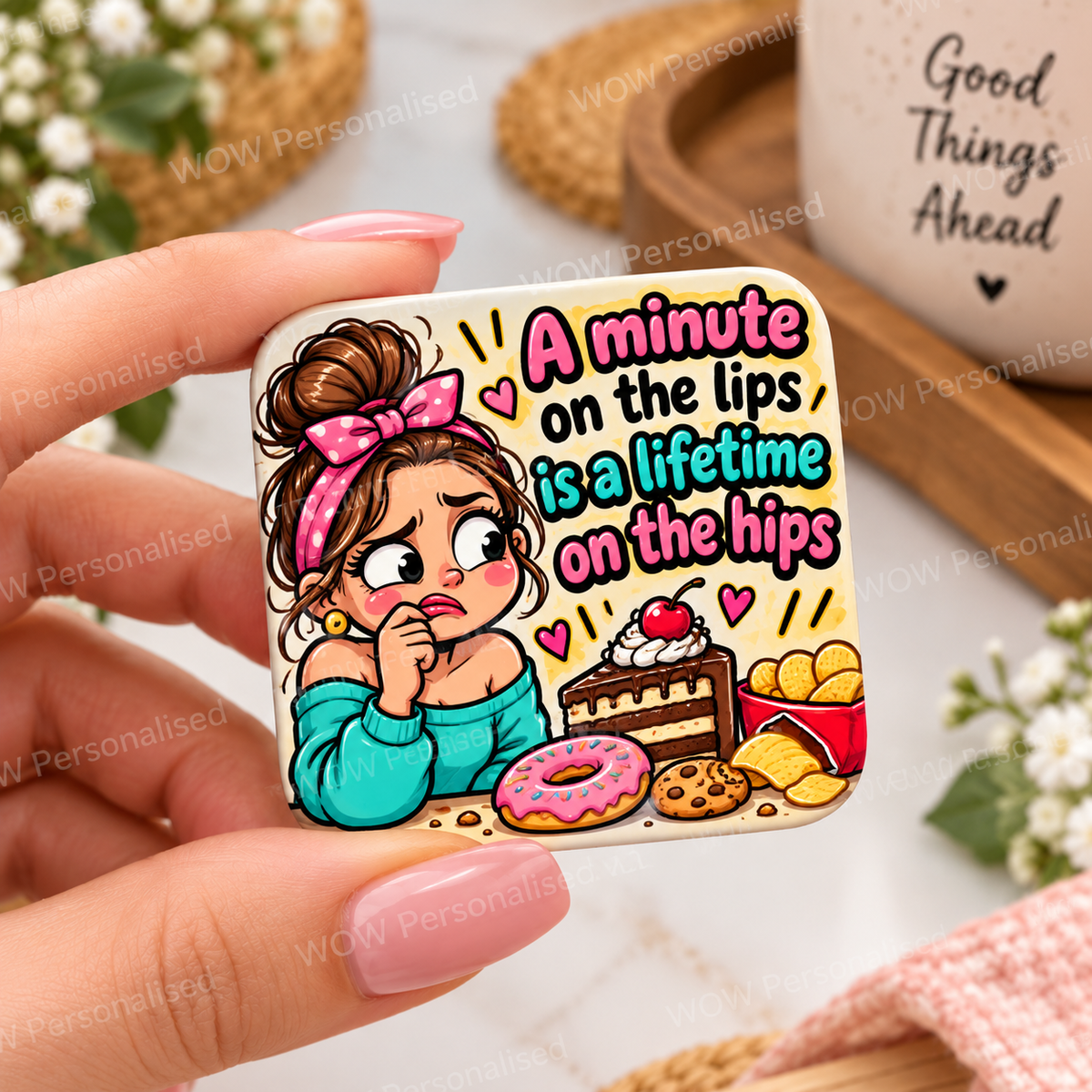 Funny Diet Fridge Magnet – “A Minute on the Lips, a Lifetime on the Hips” Novelty Magnet