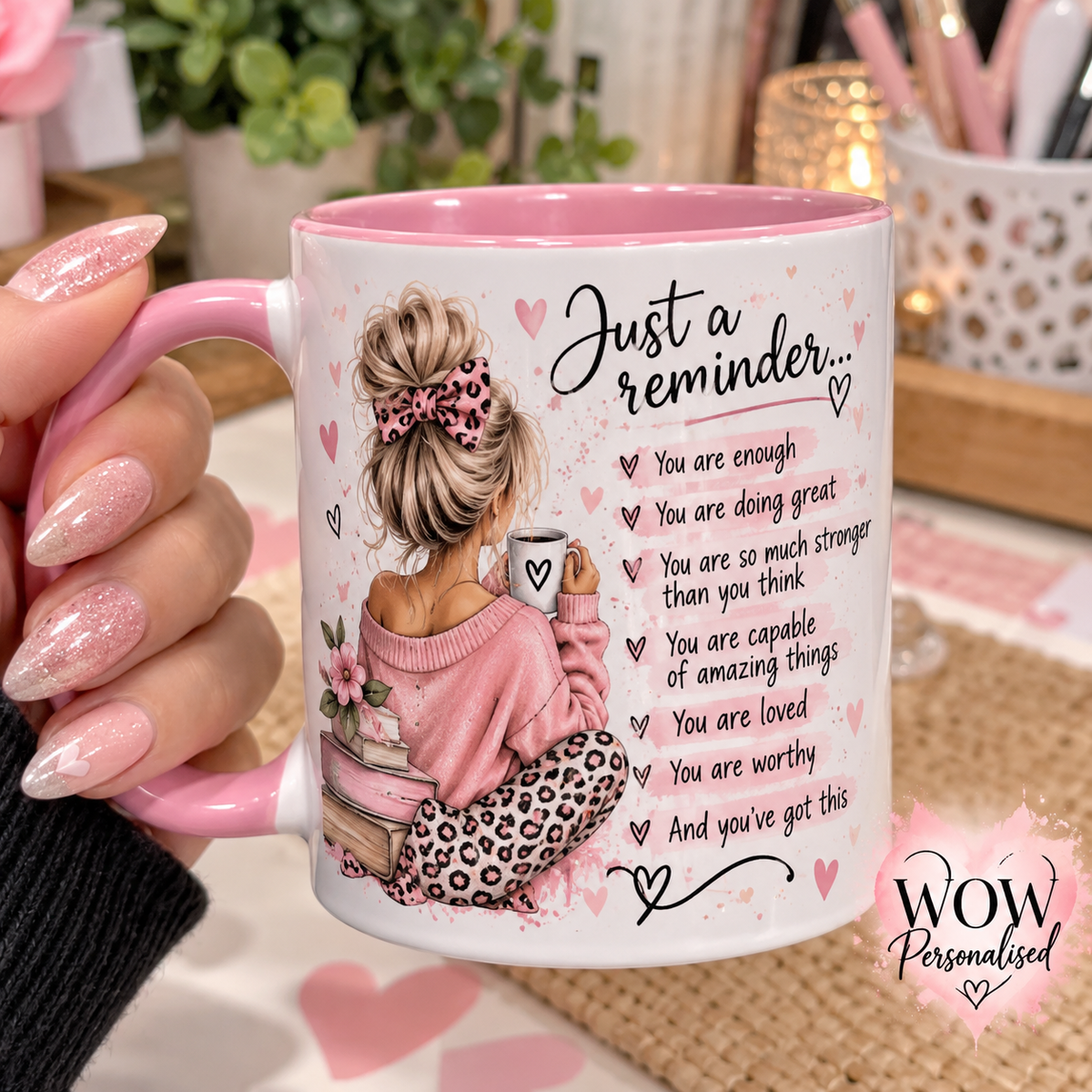 Just a Reminder Positive Affirmations Mug 11oz | Inspirational Mental Health & Self Love Coffee Cup | Motivational Gift for Her