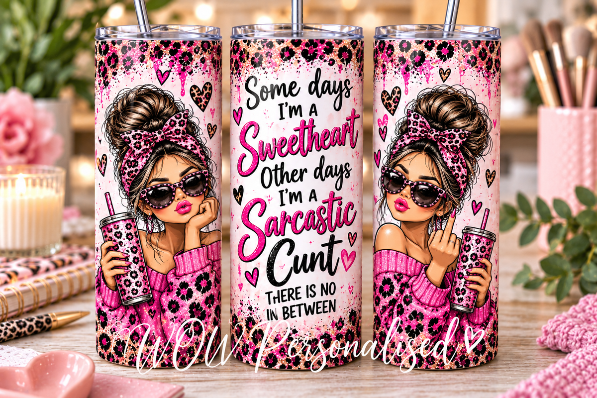 Some Days I’m a Sweetheart 20oz Skinny Tumbler | Funny Rude Sarcastic Cup
