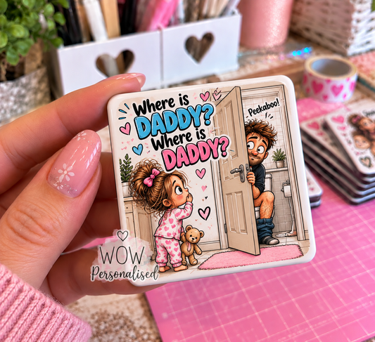 Where Is Daddy? Funny Fridge Magnet | Dad on the Toilet Peekaboo Joke | Funny Parenting Gift | 5x5cm | WOW Personalised