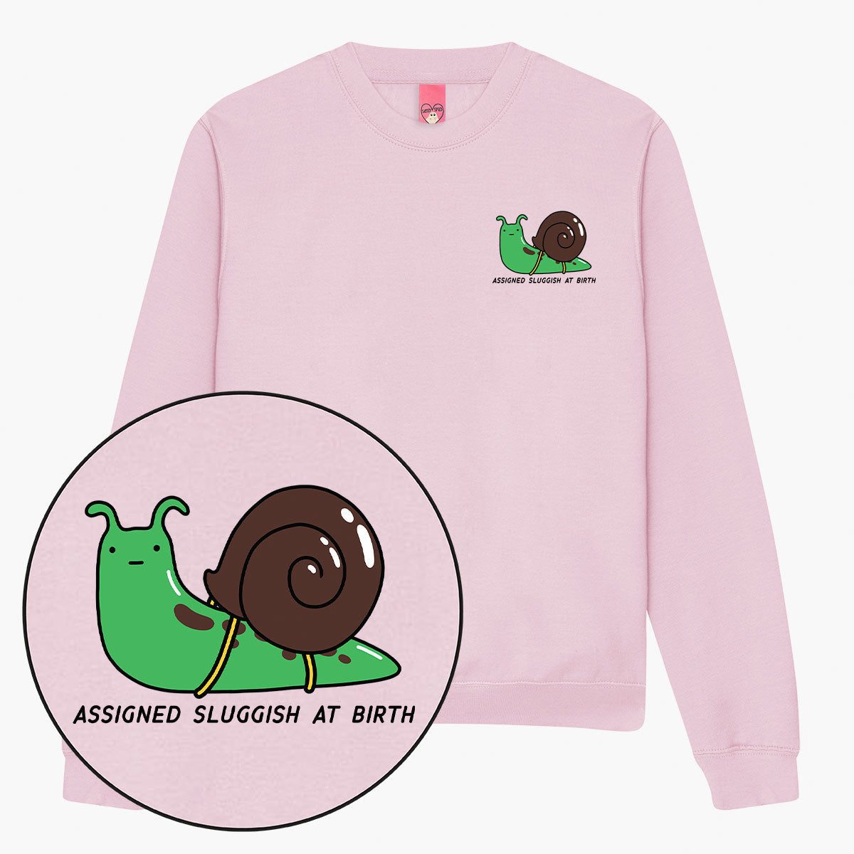 Assigned Sluggish At Birth Sweatshirt (Unisex)