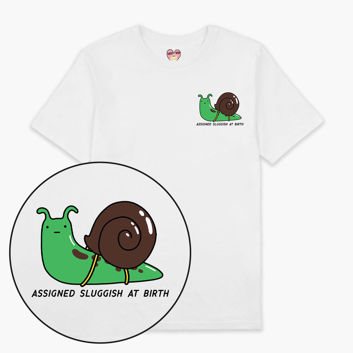 Assigned Sluggish At Birth T-Shirt (Unisex)