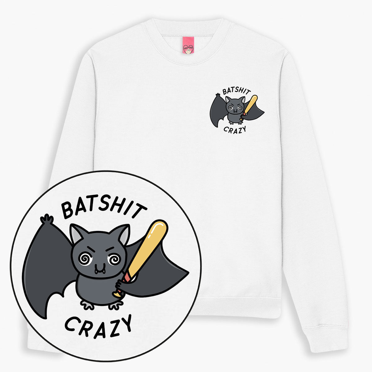 Batshit Crazy Sweatshirt (Unisex)