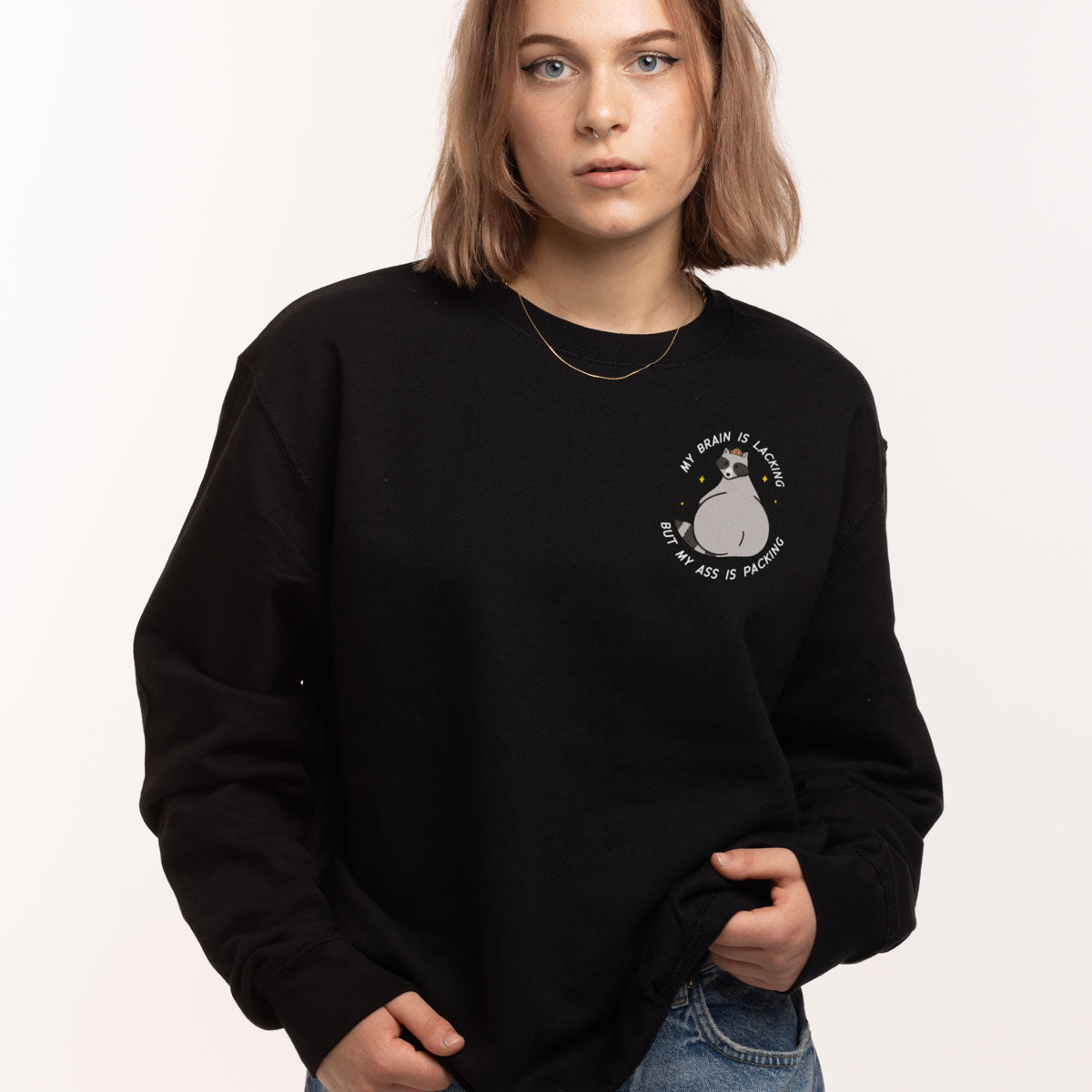 Brain Is Lacking Sweatshirt (Unisex)