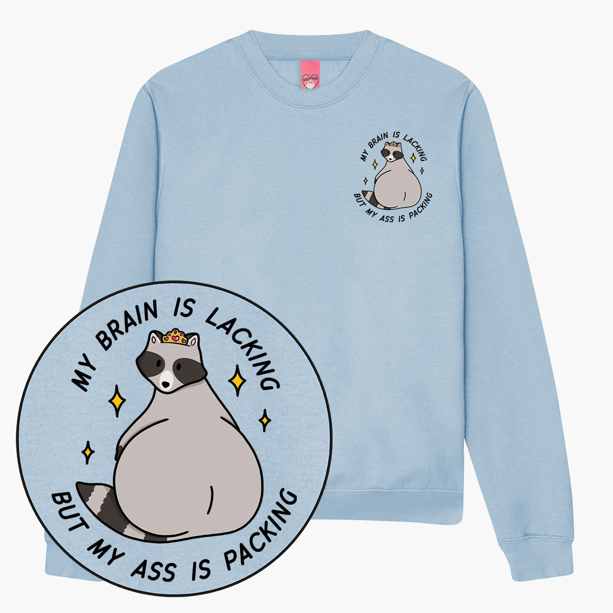 Brain Is Lacking Sweatshirt (Unisex)