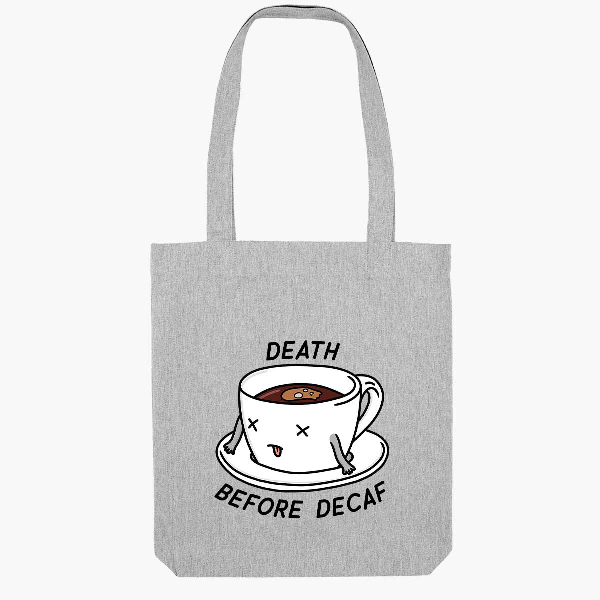 Death Before Decaf Tote Bag