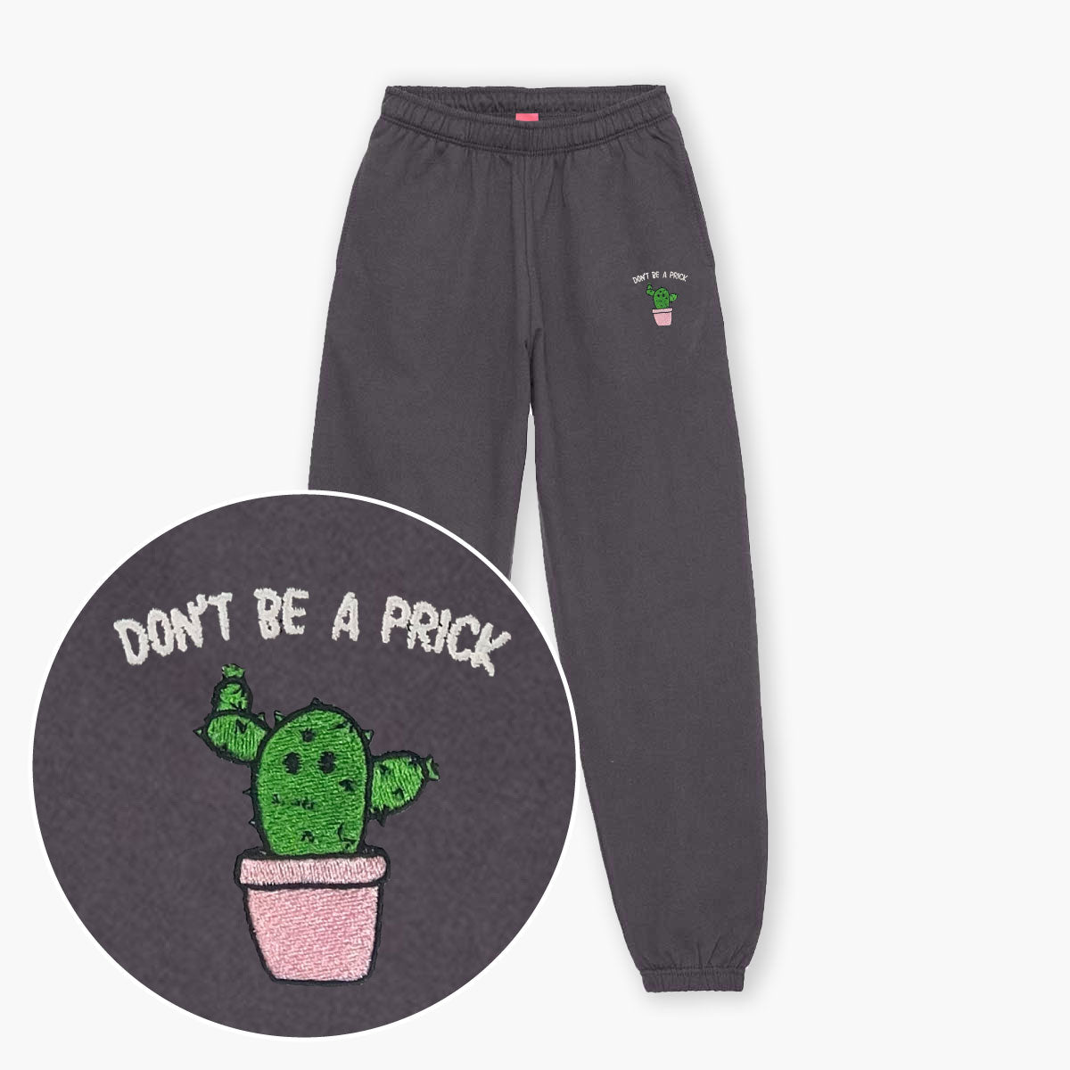 Don't Be A Prick Embroidered Joggers (Unisex)