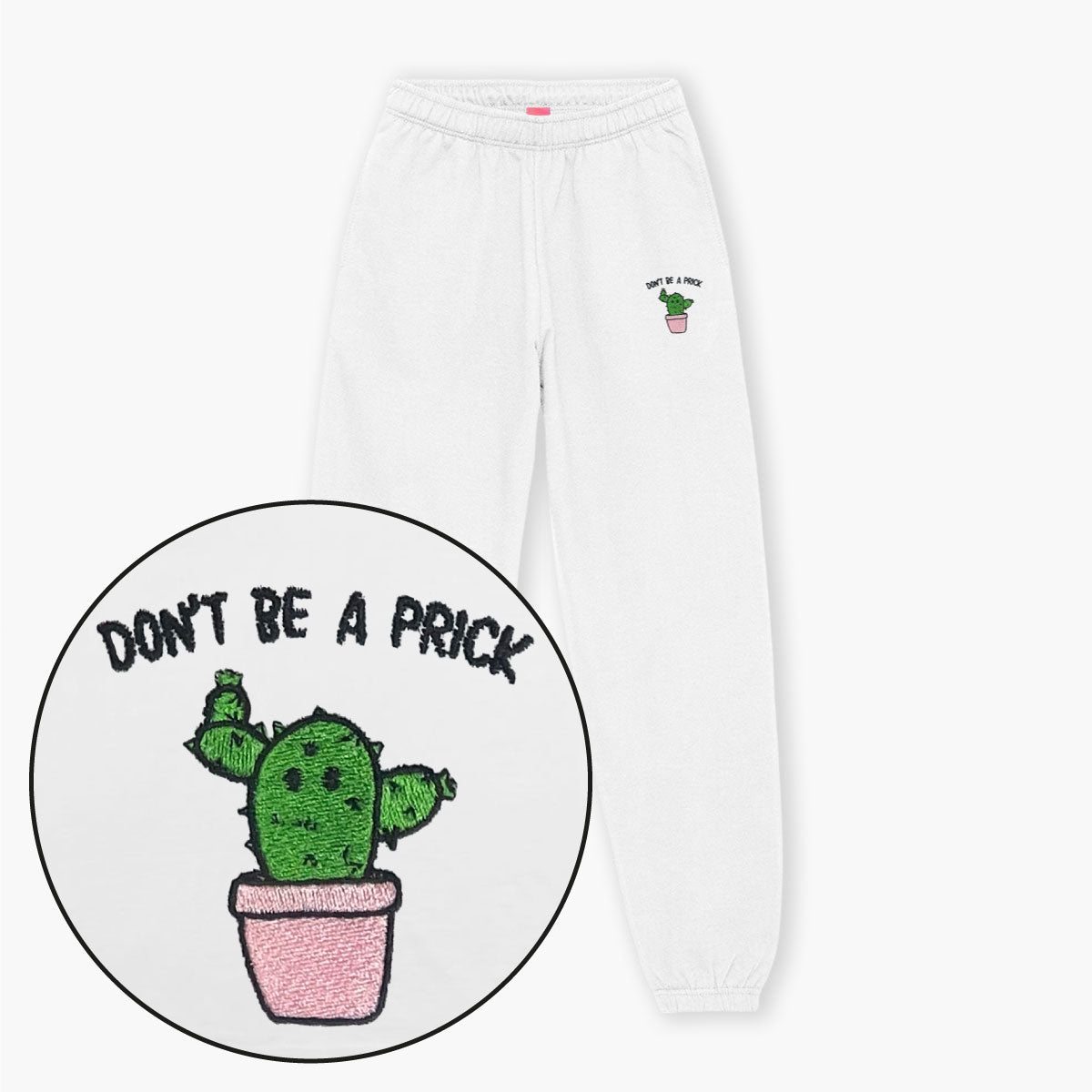 Don't Be A Prick Embroidered Joggers (Unisex)