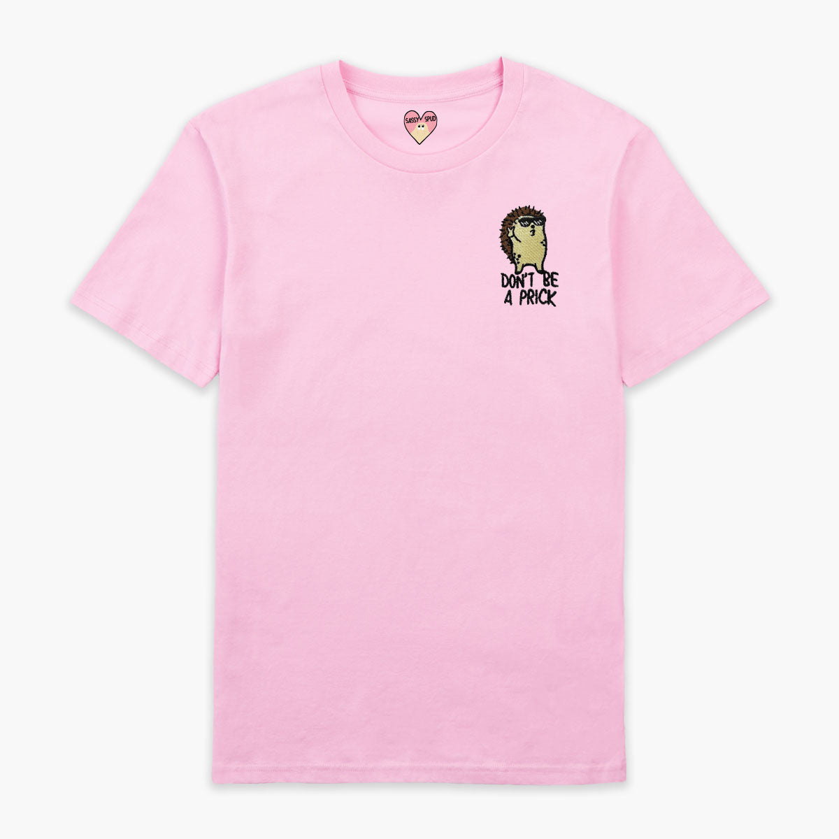 Don't Be A Prick Hedgehog Embroidered T-Shirt (Unisex)
