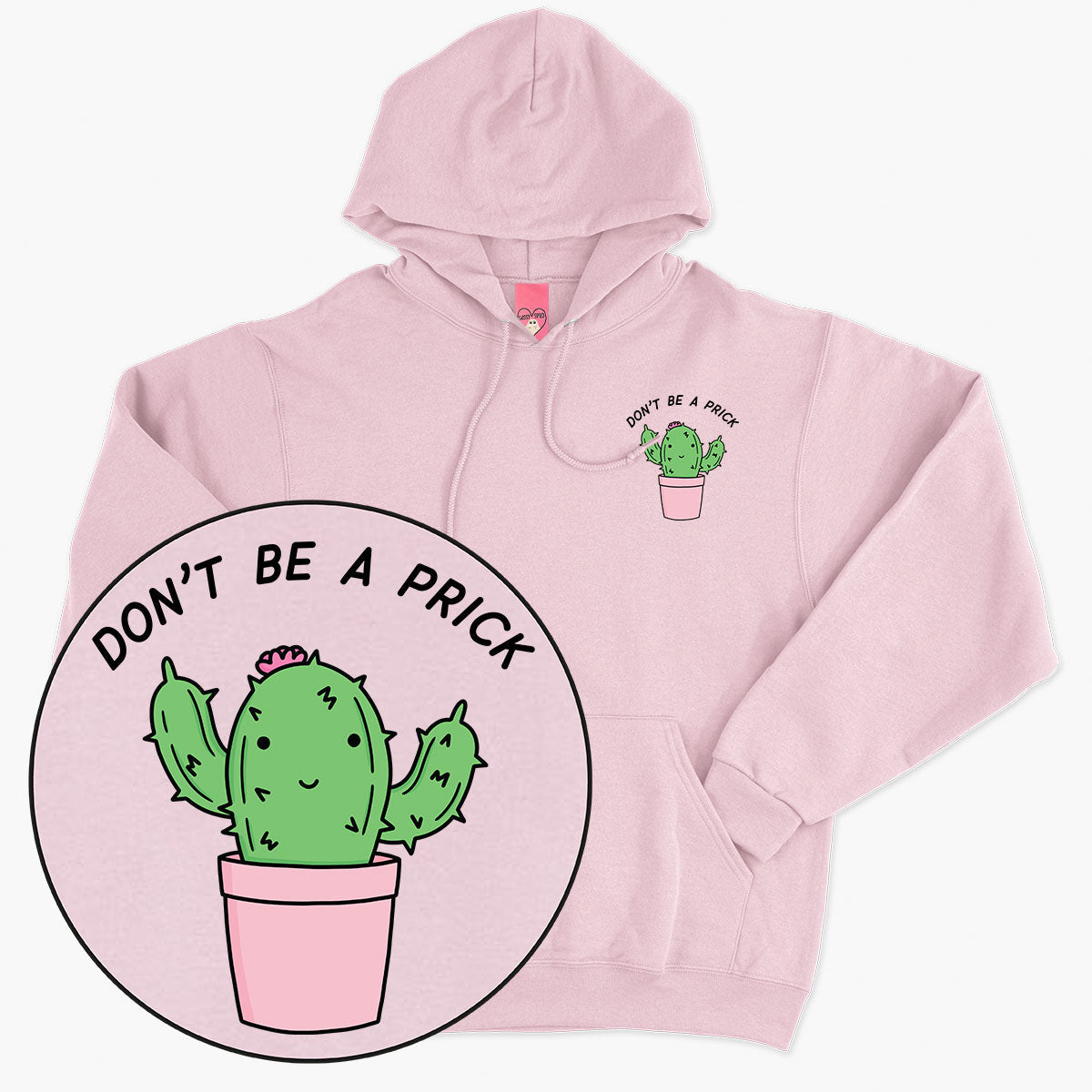 Don't Be A Prick Hoodie (Unisex)