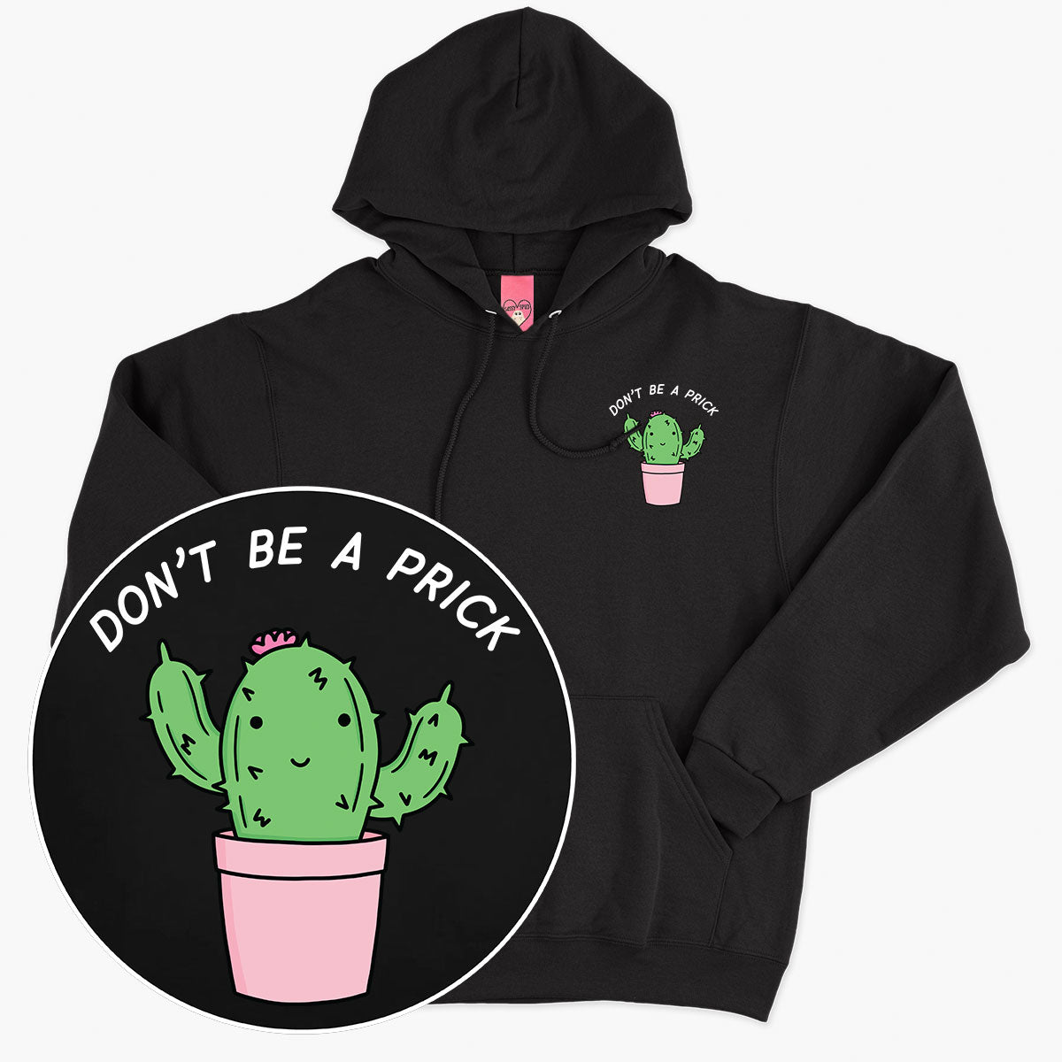 Don't Be A Prick Hoodie (Unisex)