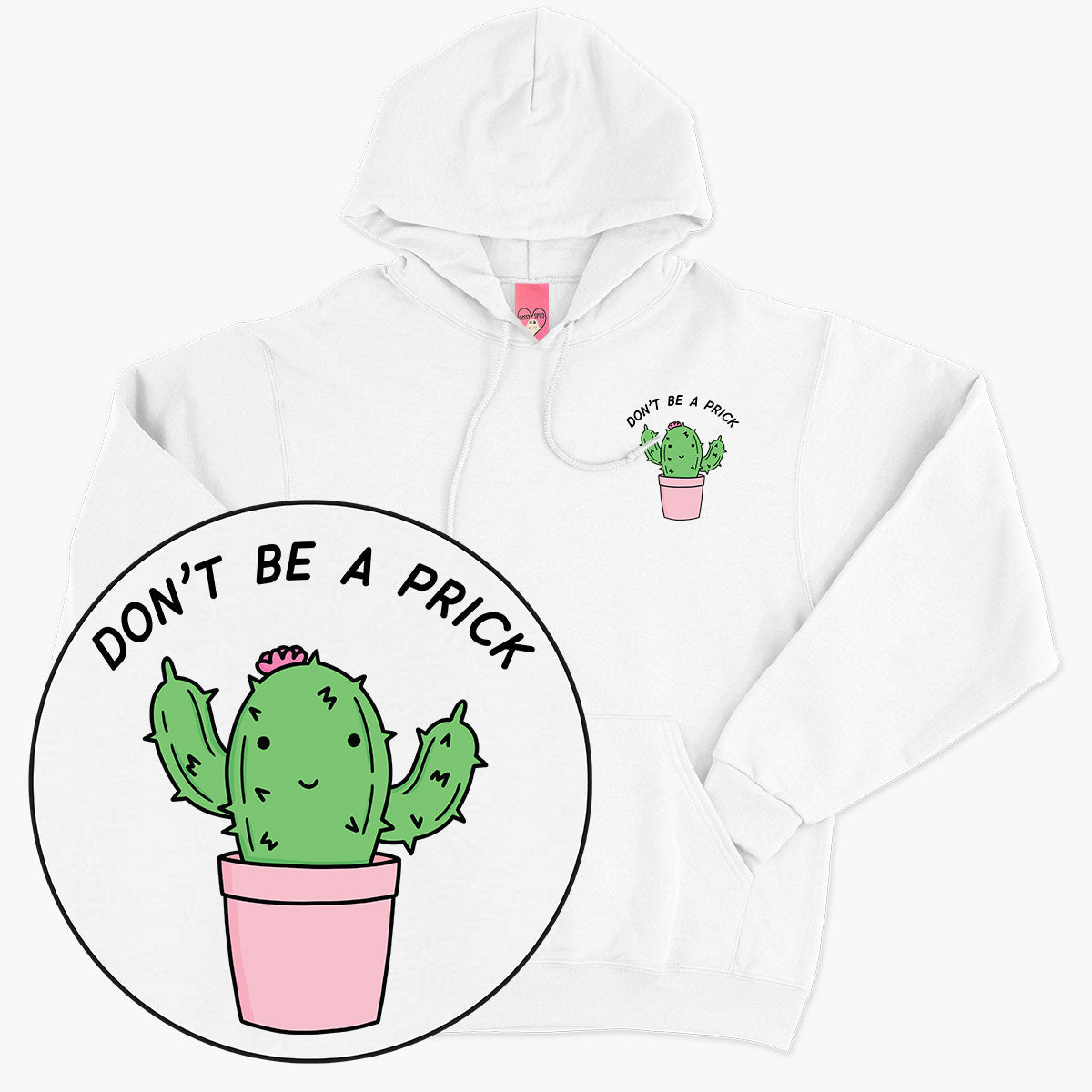 Don't Be A Prick Hoodie (Unisex)