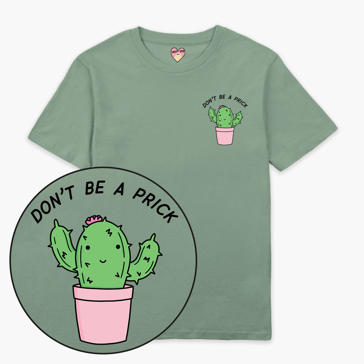 Don't Be A Prick T-Shirt (Unisex)