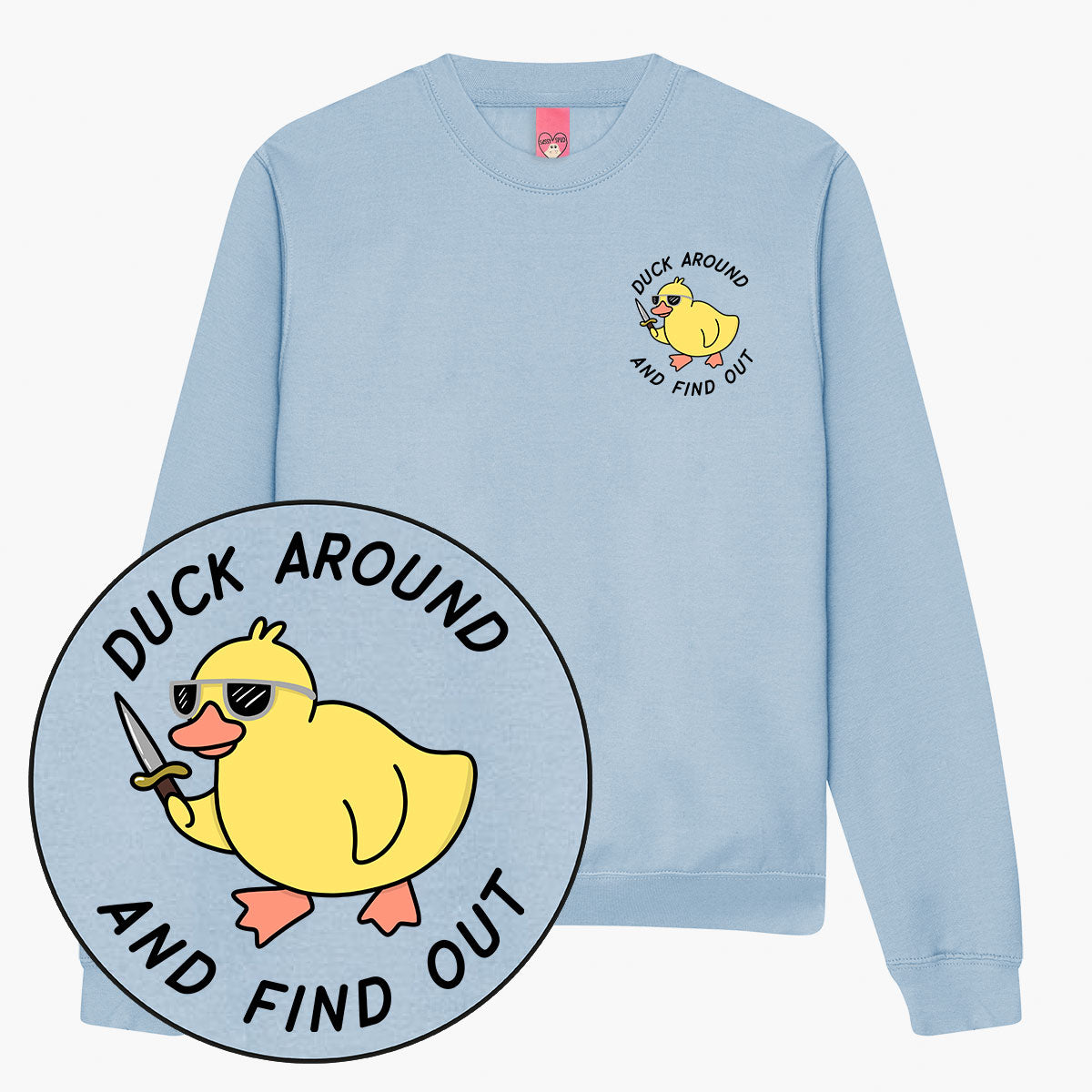 Duck Around Sweatshirt (Unisex)