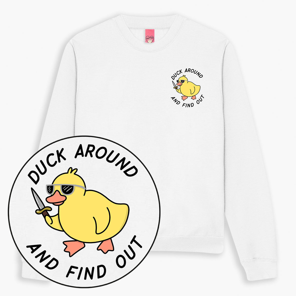 Duck Around Sweatshirt (Unisex)