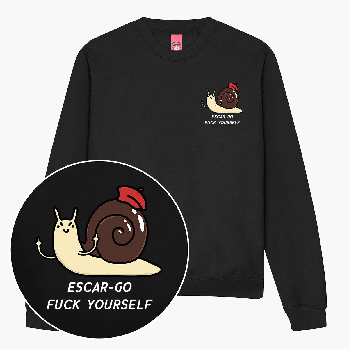 Escar-go F*ck Yourself Sweatshirt (Unisex)