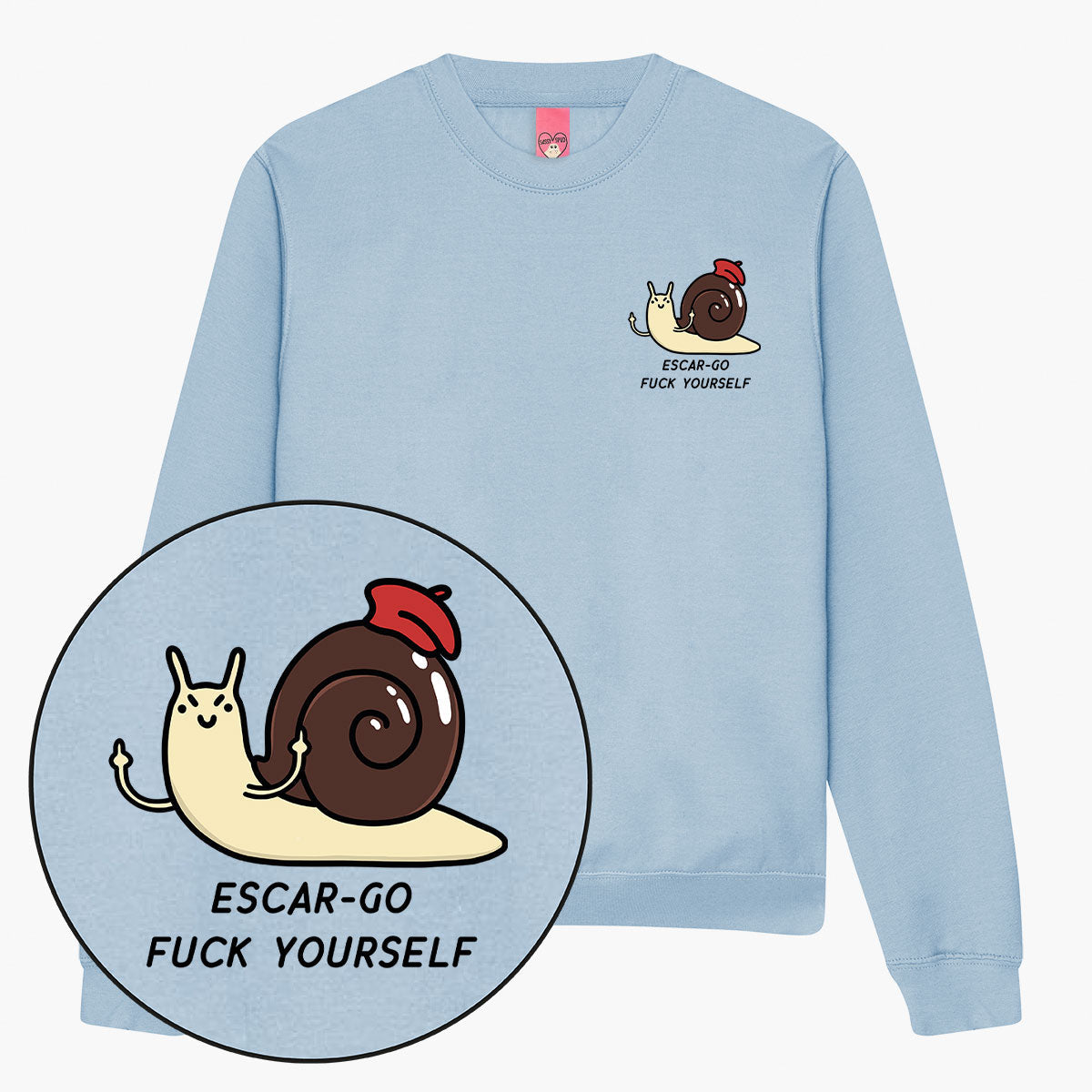 Escar-go F*ck Yourself Sweatshirt (Unisex)