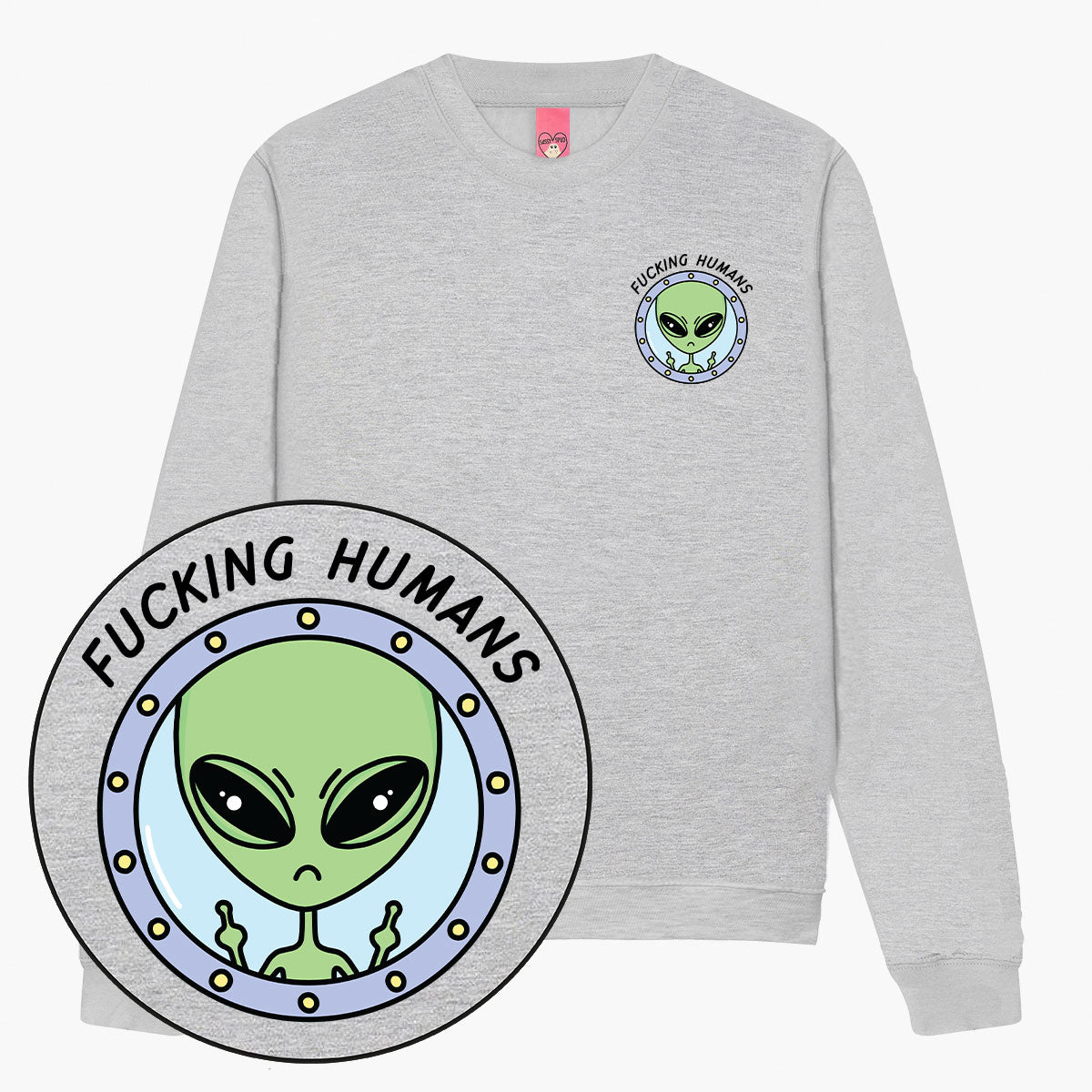 F*cking Humans Alien Sweatshirt (Unisex)