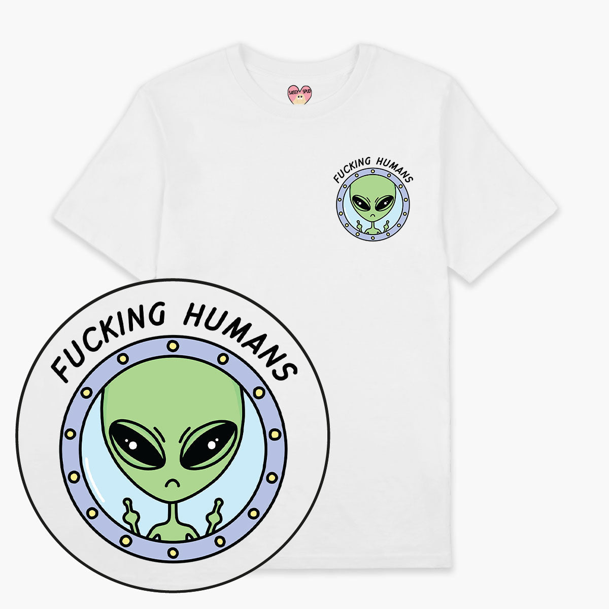 F*cking Humans Alien T-Shirt (Unisex)