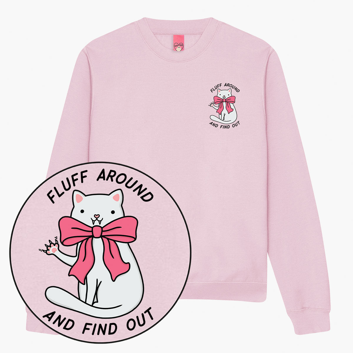 Fluff Around Sweatshirt (Unisex)