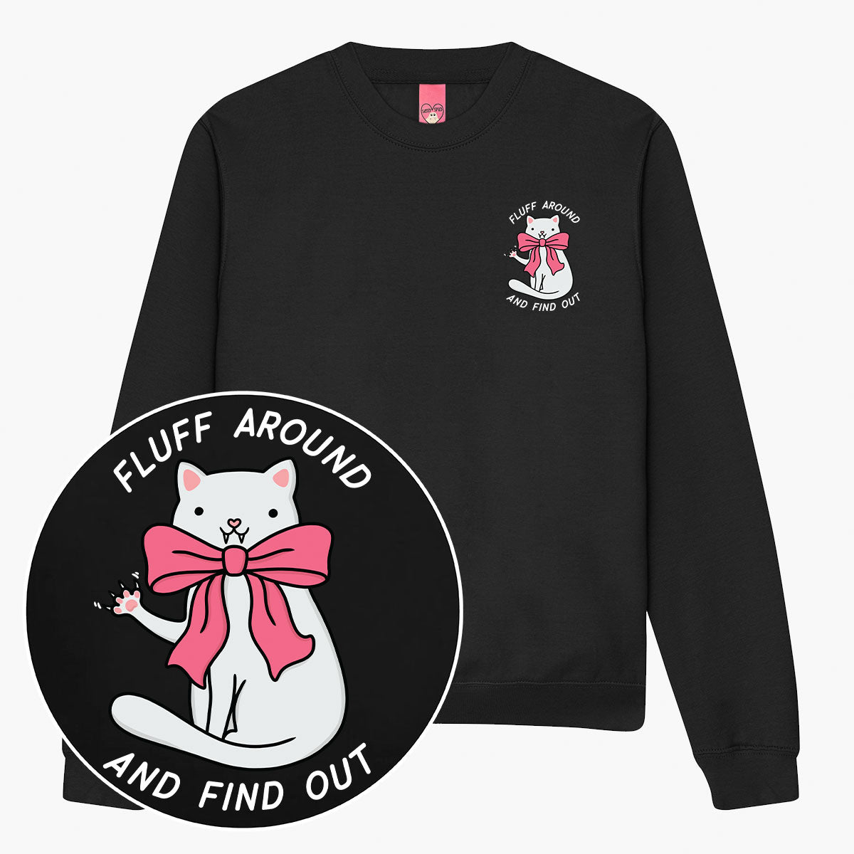 Fluff Around Sweatshirt (Unisex)
