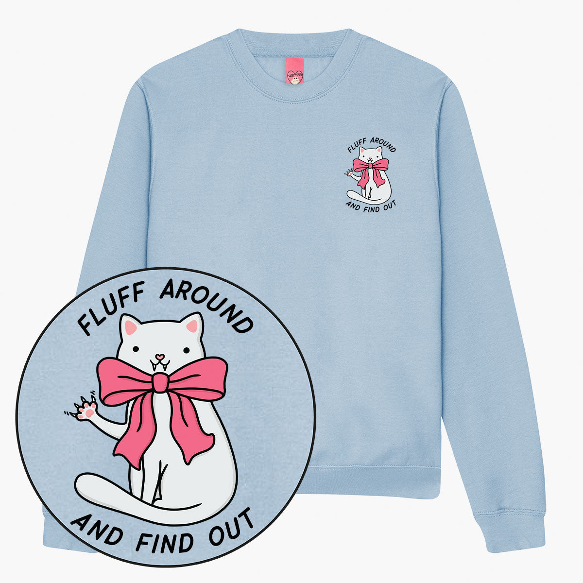 Fluff Around Sweatshirt (Unisex)