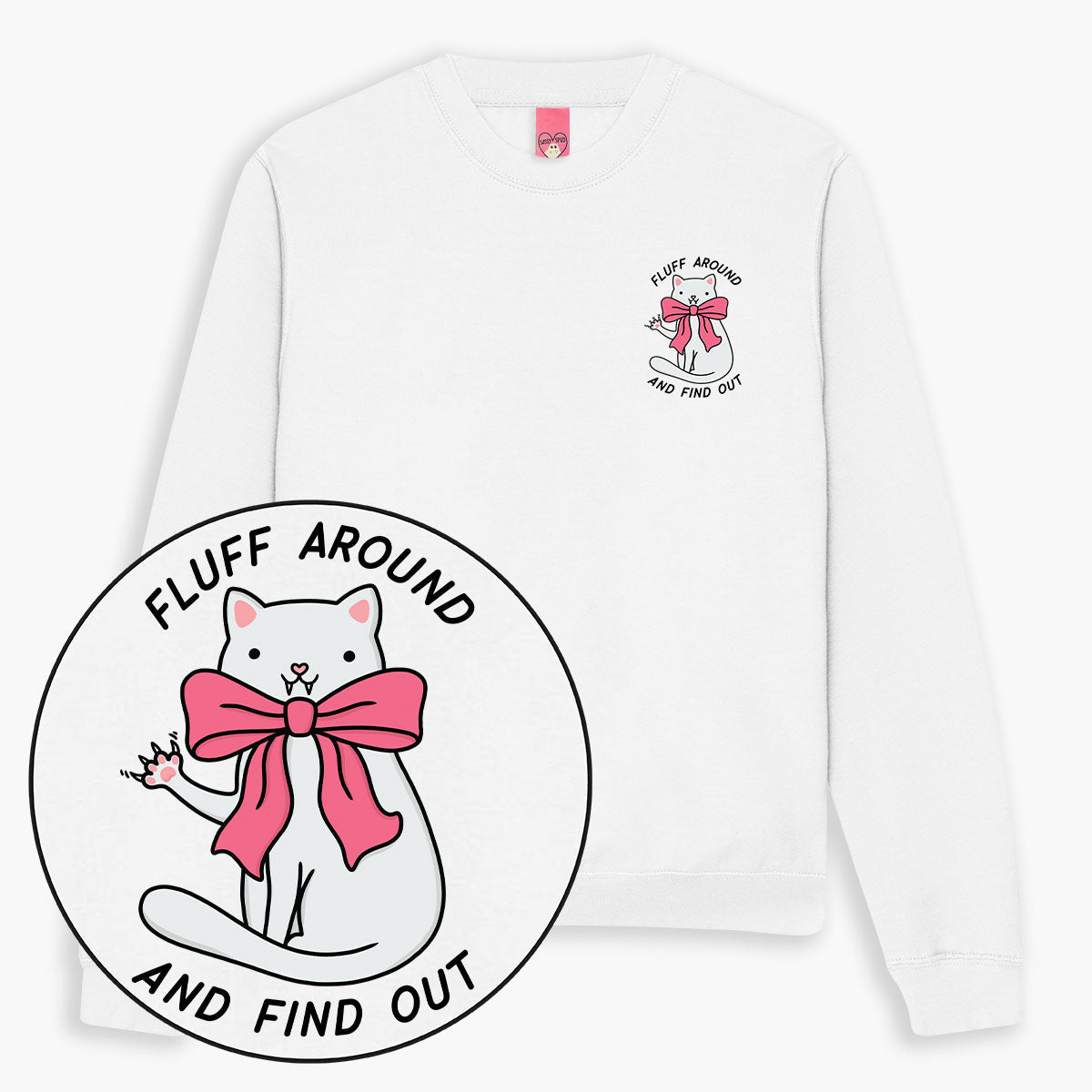 Fluff Around Sweatshirt (Unisex)