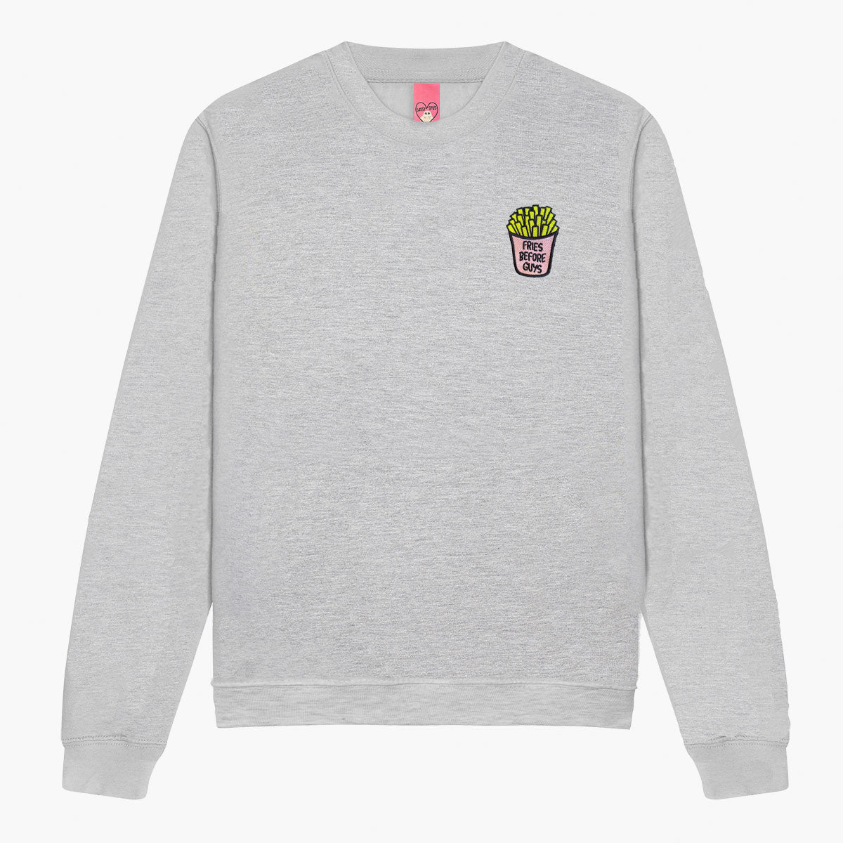 Fries Before Guys Embroidered Sweatshirt (Unisex)