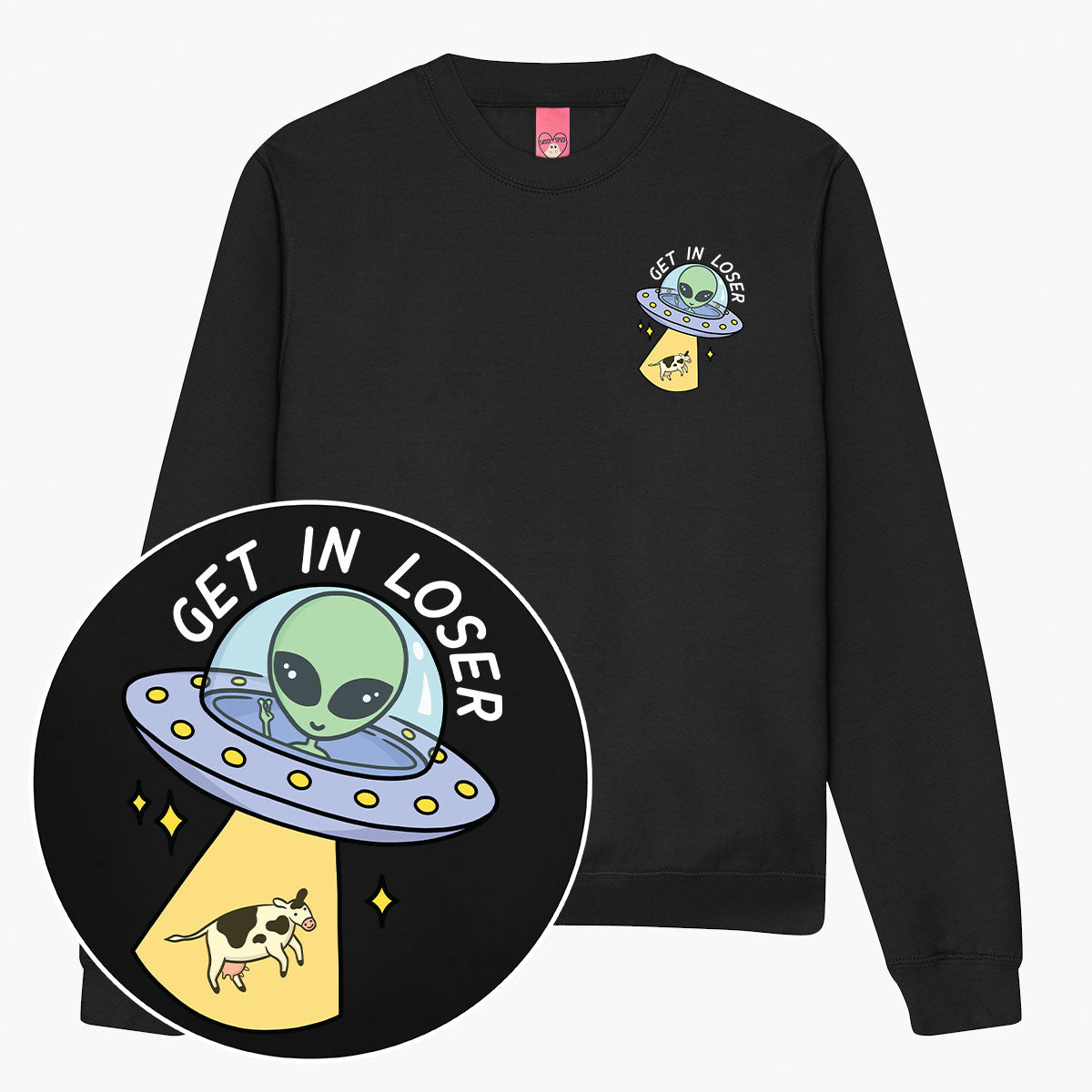 Get In Loser Sweatshirt (Unisex)