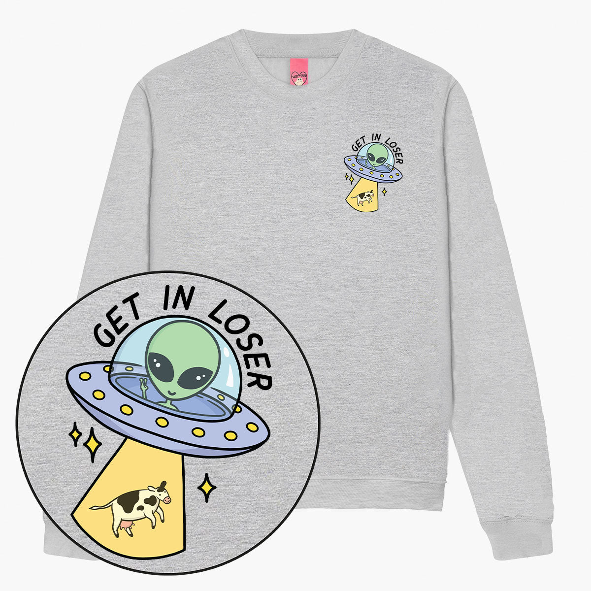 Get In Loser Sweatshirt (Unisex)