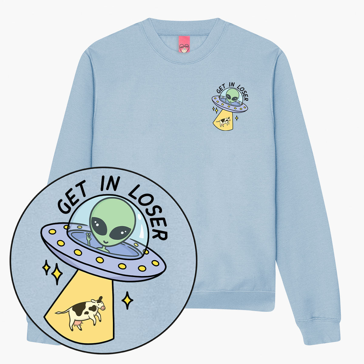 Get In Loser Sweatshirt (Unisex)