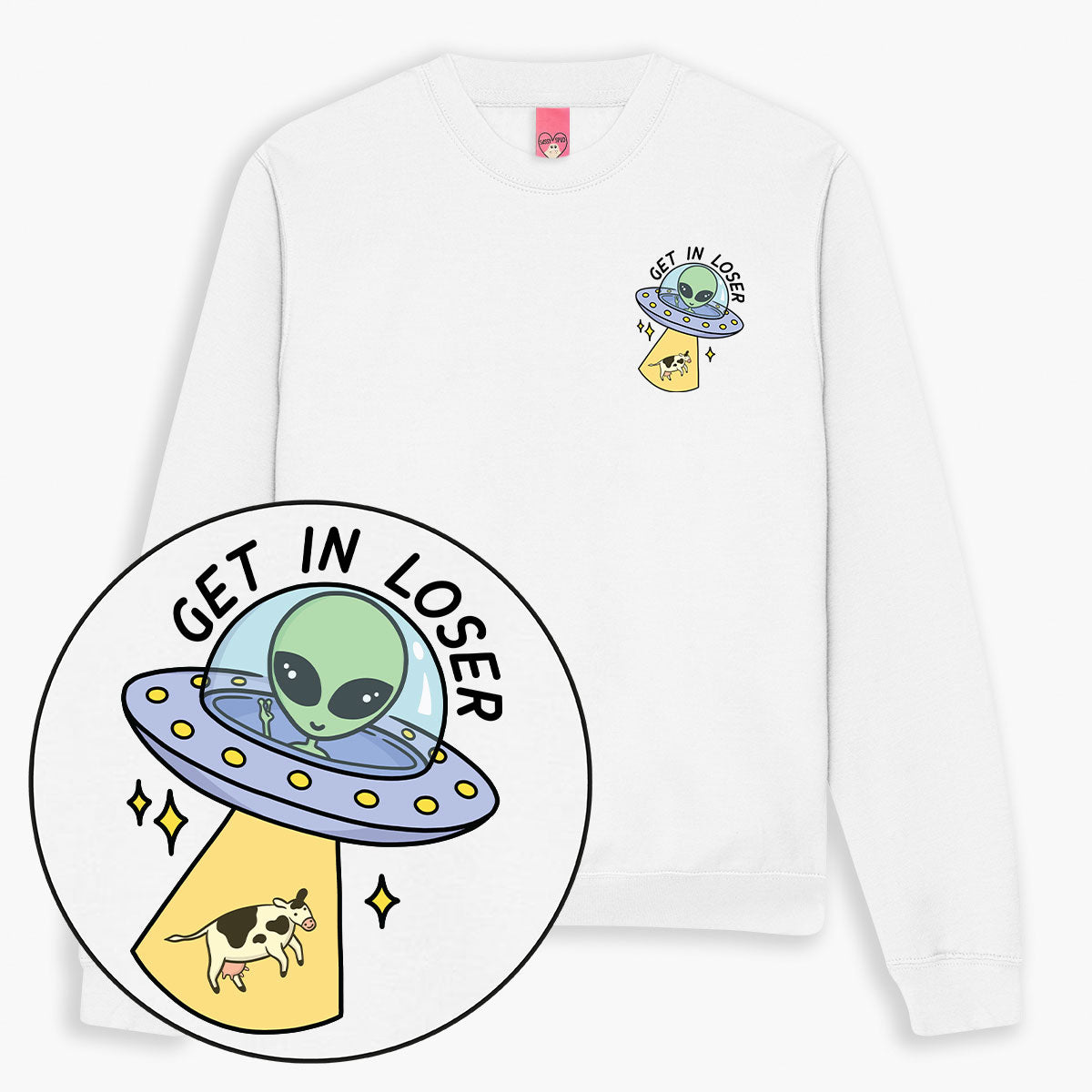 Get In Loser Sweatshirt (Unisex)