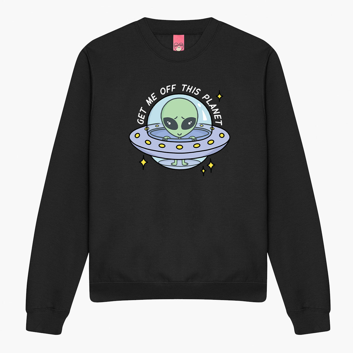 Get Me Off This Planet Sweatshirt (Unisex)