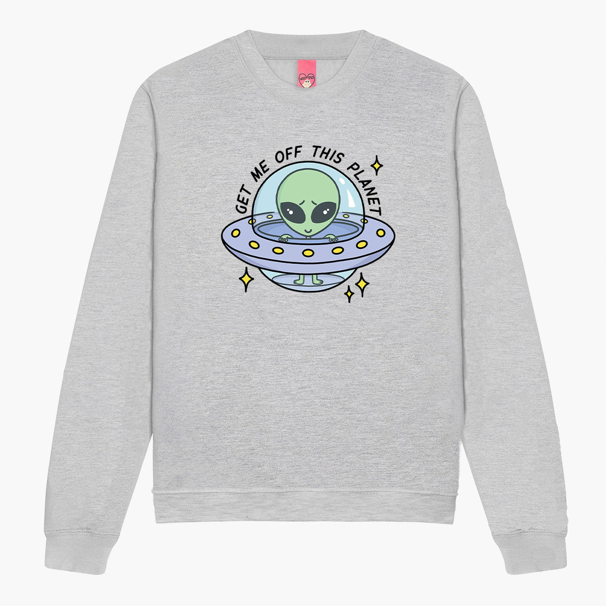 Get Me Off This Planet Sweatshirt (Unisex)