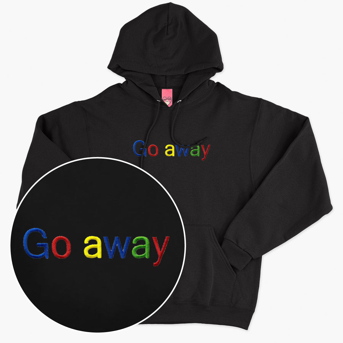 Go Away Embroidered Hoodie (Unisex)
