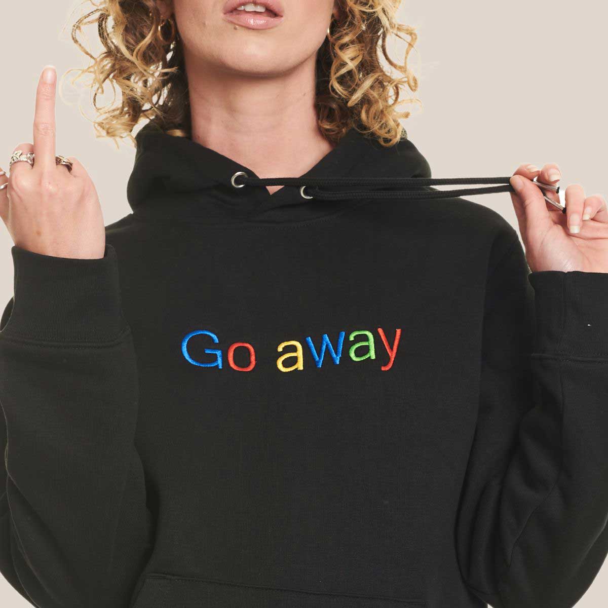 Go Away Embroidered Hoodie (Unisex)