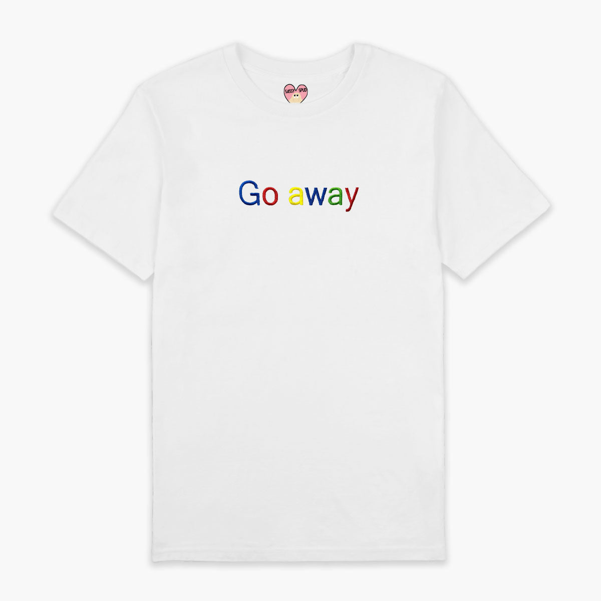 Go Away Embroidered T-Shirt (Unisex)