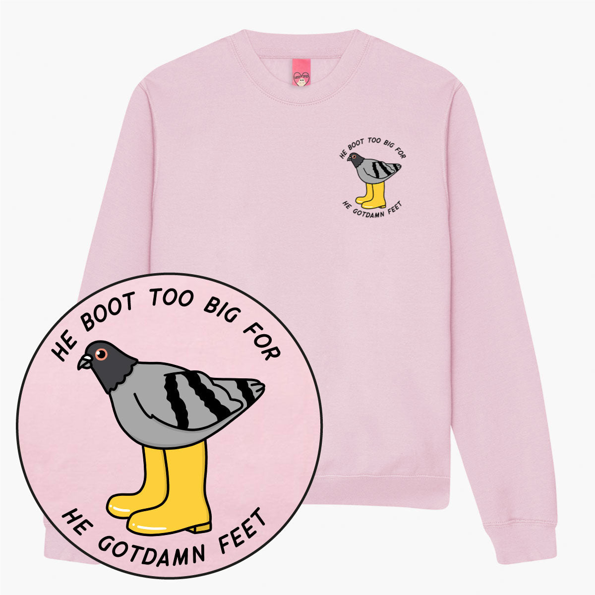 He Boot Too Big Sweatshirt (Unisex)