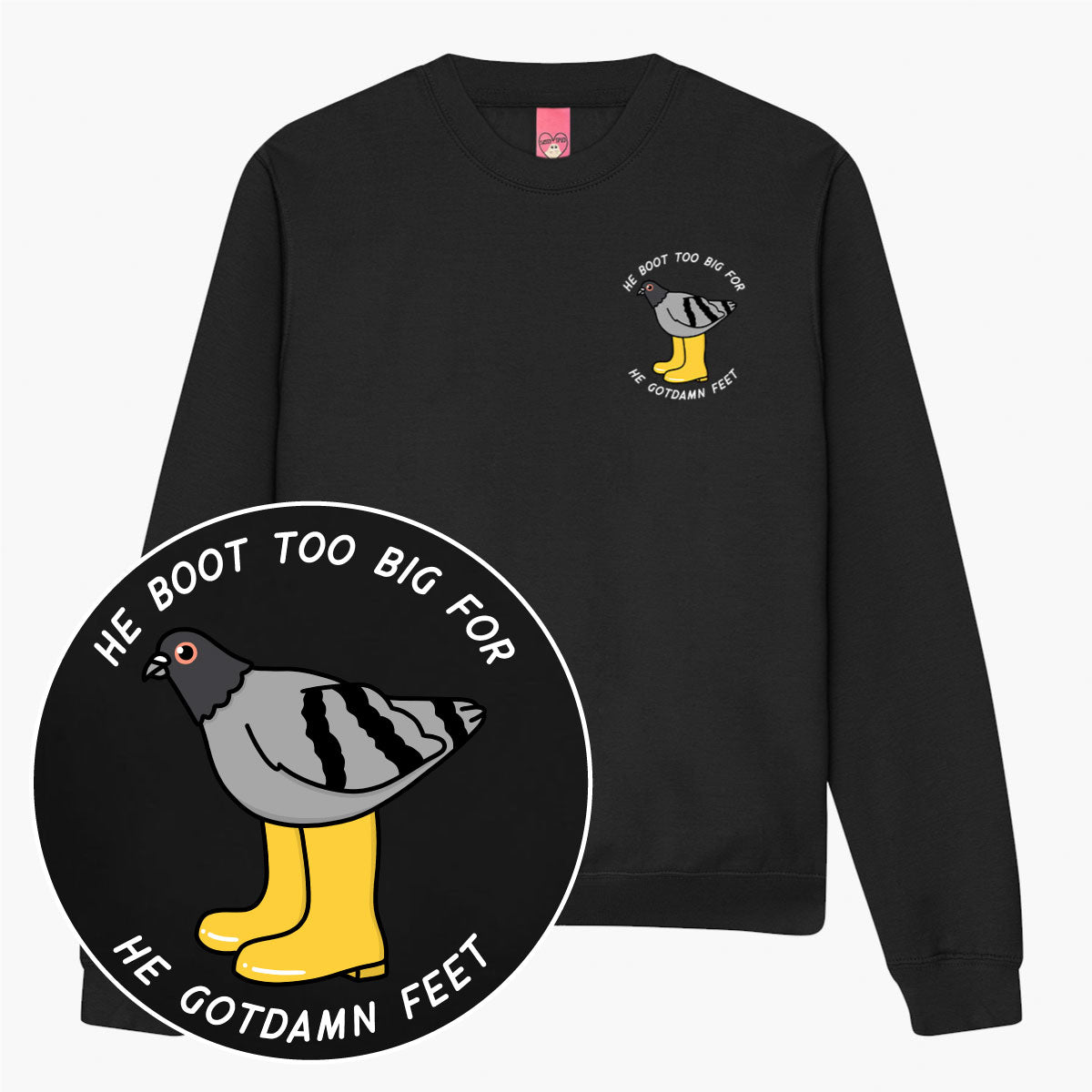 He Boot Too Big Sweatshirt (Unisex)