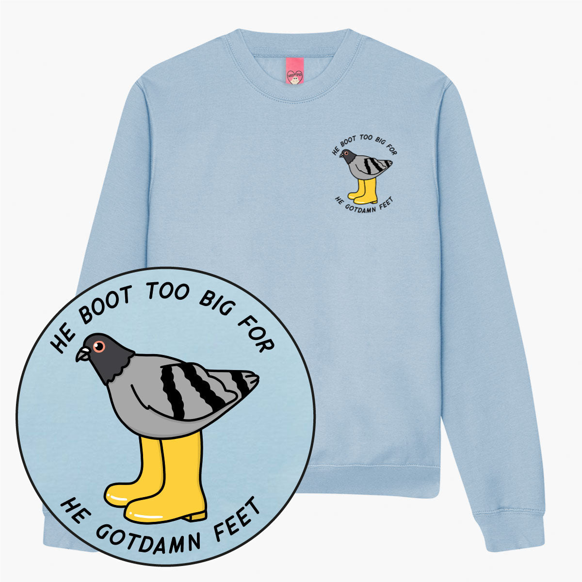 He Boot Too Big Sweatshirt (Unisex)