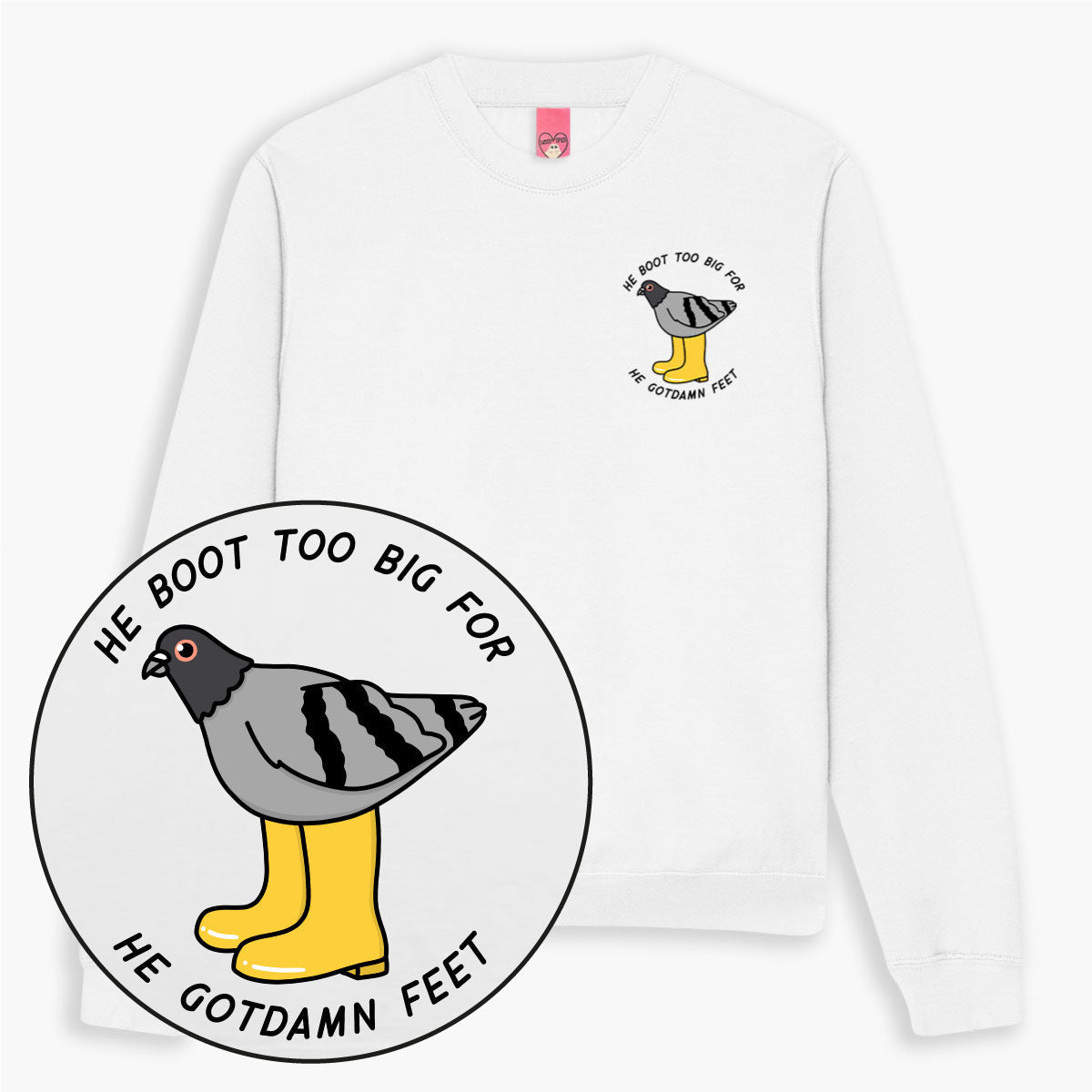 He Boot Too Big Sweatshirt (Unisex)