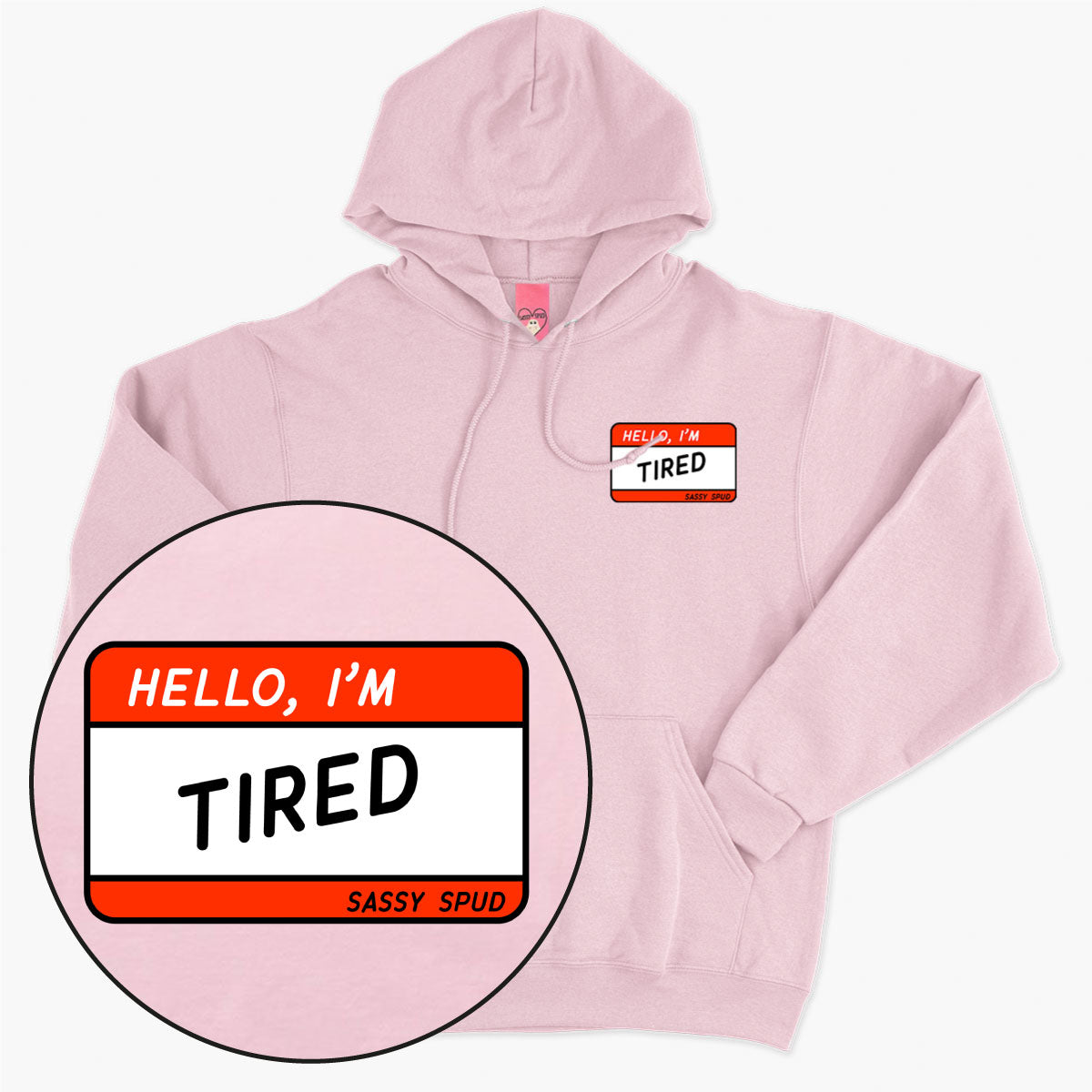 Hello I'm Tired Hoodie (Unisex)