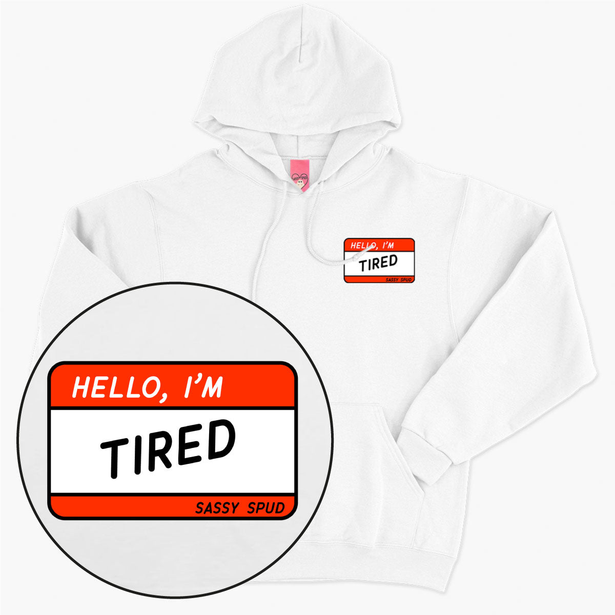 Hello I'm Tired Hoodie (Unisex)