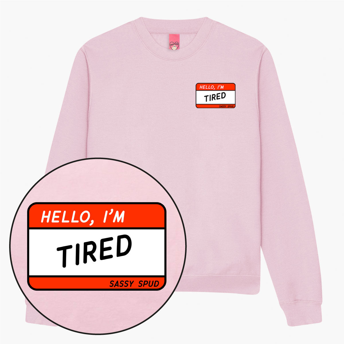 Hello I'm Tired Sweatshirt (Unisex)