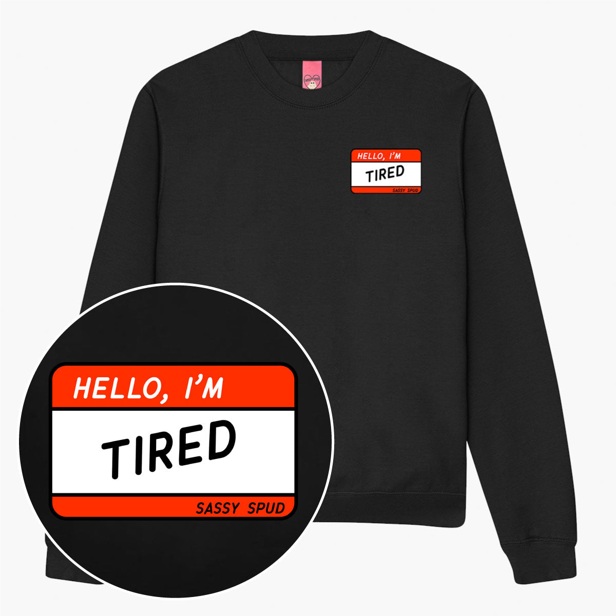 Hello I'm Tired Sweatshirt (Unisex)