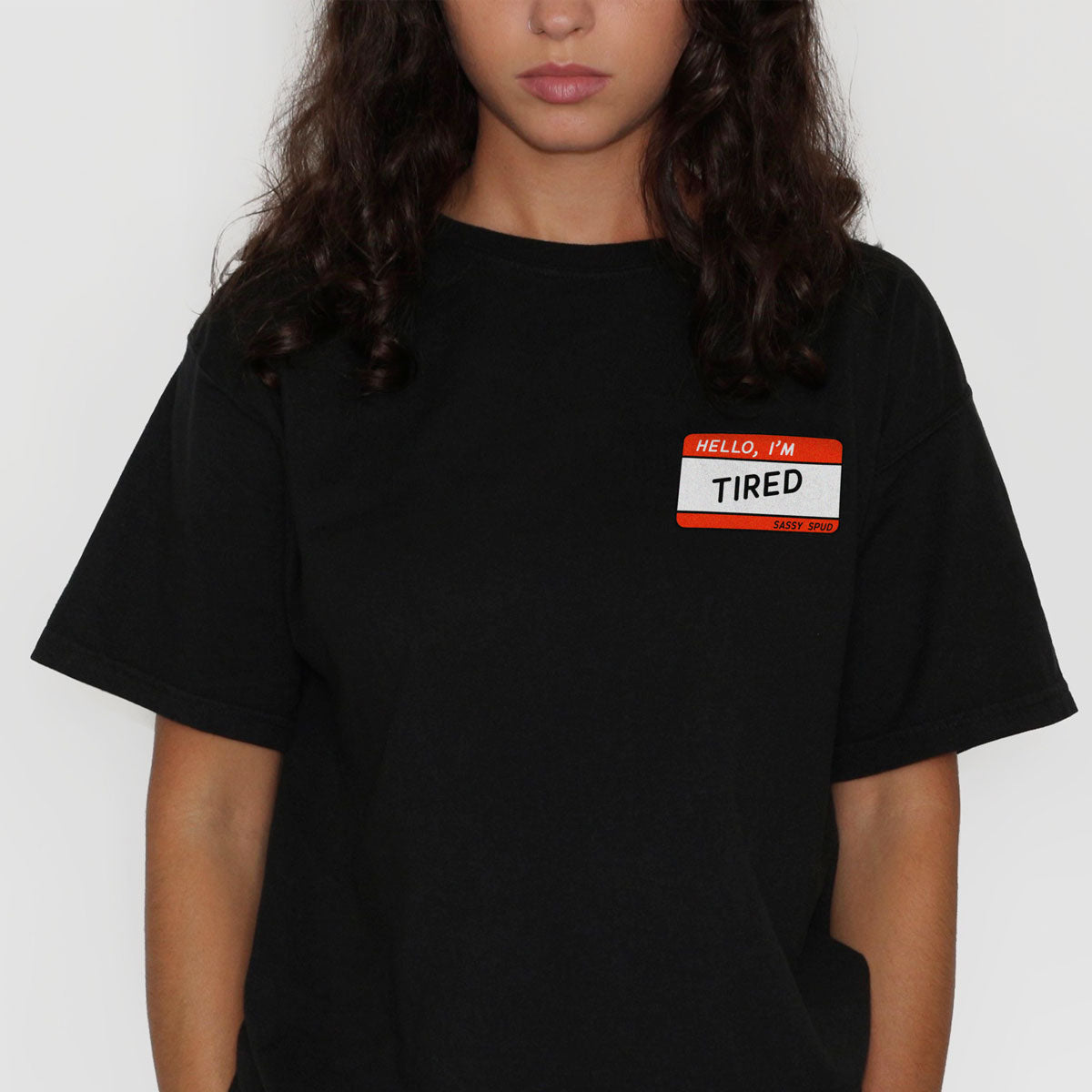 Hello I'm Tired T-Shirt (Unisex)